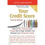 Your Credit Score: How to Fix, Improve, and Protect the 3-Digit Number That Shapes Your Financial Future