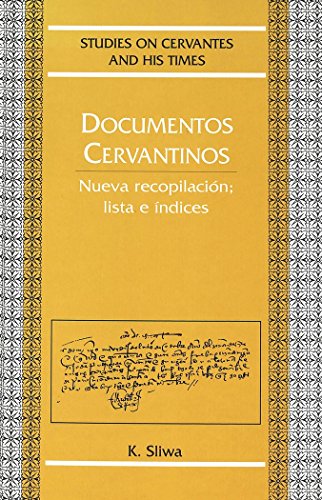 Documentos Cervantinos: Nueva recopilación; lista e índices