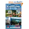 Blaues Land. Murnau, Kochel, Werdenfelser Land, Pfaffenwinkel: 25 Kulturwanderungen zwischen Murnau, Kochel, Werdenfelser Land und Pfaffenwinkel