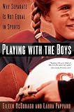 Playing With the Boys: Why Separate is Not Equal in Sports