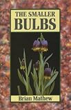 Amazon / B T Batsford Ltd: The Smaller Bulbs (Brian Mathew)