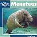 Manatees (Our Wild World)
