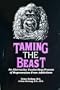 Taming the Beast: An Alternative Twelve-Step Process of Regeneration from Addictions