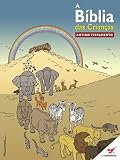 A Bíblia das Crianças - Quadrinhos Antigo Testamento (Portuguese Edition)