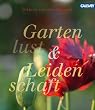 Gartenlust und Leidenschaft
