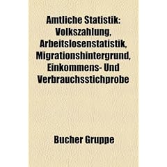 Amtliche Statistik: Volksz�hlung, Arbeitslosenstatistik, Arbeitsmarktstatistik der Vereinigten Staaten, Migrationshintergrund, Volksz�hlung in ... in der Europ�ischen Gemeinschaft