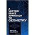 A Vector Space Approach to Geometry (Dover Books on Mathematics)