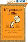 If Ignorance Is...