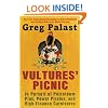 Vultures' Picnic: In Pursuit of Petroleum Pigs, Power Pirates, and High-Finance Carnivores