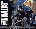 The Batman Vault: A Museum-in-a-Book with Rare Collectibles from the Batcave