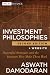 Investment Philosophies: Successful Strategies and the Investors Who Made Them Work, + Website (Wiley Finance)