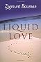 Liquid Love: On the Frailty of Human Bonds
