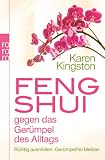 Feng Shui gegen das Ger�mpel des Alltags: Richtig ausmisten - Ger�mpelfrei bleiben - Karen Kingston