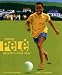 Young Pele: Soccer's First Star