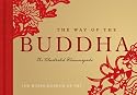 The Way of the Buddha: The Illustrated Dhammapada (Gift Book)
