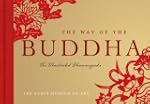 The Way of the Buddha: The Illustrate...