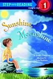 Sunshine, Moonshine (Turtleback School & Library Binding Edition) (Step Into Reading: (Early Hardcover))