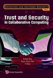 Trust and Security in Collaborative Computing (Computer and Network Security)