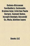 Guinea-Bissauan Footballers: Zezinando, Bra Ma Injai, Zeferino Paulo Borges, Samuel Quina, Inzaghi Don Gio, Bocundji CA, Mal, Adelino Lopes-