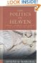 The Politics of Heaven: Women, Gender, and Empire in the Study of Paul (Paul in Critical Contexts)