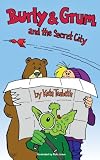 Burly and Grum and the Secret City (A Burly and Grum Tale)