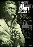 The Lee Konitz Quartet: Live at the Village Vanguard