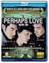 Perhaps Love [Blu-ray]
