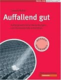 Auffallend gut: Aussergewöhnliche Bewerbungen, von Personalchefs empfohlen