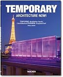 Temporary architecture now! = Temporäre Architektur heute! = L'Architecture éphémère d'aujourd'hui!