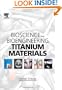 Bioscience and Bioengineering of Titanium Materials