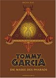 Produkt-Bild: Tommy Garcia. Die Maske des Pharaos