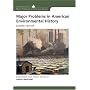 Major Problems in American Environmental History (Major Problems in American History)