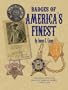 Badges of America's Finest: A Pictorial Guide to the Badges of American Lawmen and Price Guide