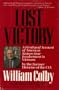 Lost Victory: A Firsthand Account of America's Sixteen-Year Involvement in Vietnam