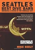 Image of Seattle's Best Dive Bars: Drinking & Diving in the Emerald City