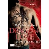 Dragon Love: Manche lieben's hei�von "Katie MacAlister"
