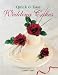 Quick and Easy Wedding Cakes