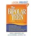 The Bipolar Teen: What You Can Do to Help Your Child and Your Family
