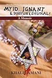 My id ... Ignant & Dissfunkshunal!: Life in the Yahweh Cult and the Witness Protection Program