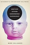 Another Steven Soderbergh experience : authorship and contemporary Hollywood