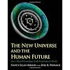 The New Universe and the Human Future: How a Shared Cosmology Could Transform the World
