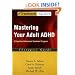 Mastering Your Adult ADHD: A Cognitive-Behavioral Treatment Program Therapist Guide (Treatments That Work)