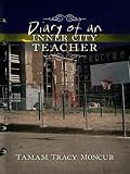 Diary of an Inner City Teacher