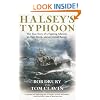 Halsey's Typhoon: The True Story of a Fighting Admiral, an Epic Storm, and an Untold Rescue