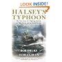Halsey's Typhoon: The True Story of a Fighting Admiral, an Epic Storm, and an Untold Rescue