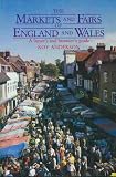 The markets and fairs of England and Wales : a buyer's and browser's guide