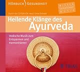 Heilenden Kl�nge des Ayurveda: Vedische Musik zum Entspannen und Harmonisieren title=