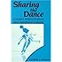 Sharing the Dance: Contact Improvisation and American Culture (New Directions in Anthropological Writing)