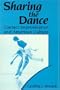 Sharing the Dance: Contact Improvisation and American Culture (New Directions in Anthropological Writing)