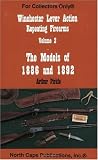 Winchester Lever Action Repeating Firearms: The Models of 1886 and 1892